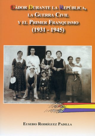 GÁDOR DURANTE LA REPÚBLICA, LA GUERRA CIVIL Y EL PRIMER FRANQUISMO (1931-1945)