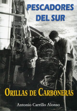 PESCADORES DEL SUR. ORILLAS DE CARBONERAS